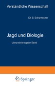 Cover-Bild zum Titel 'Jagd und Biologie' von 'S. Schumacher Von Marienfrid'