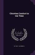 Christian Conduct in war Time - W H Moberly