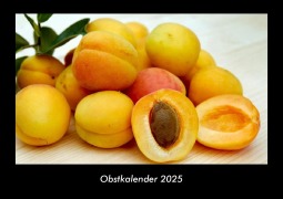 Cover-Bild zum Titel 'Obstkalender 2025 Fotokalender DIN A3' von 'Tobias Becker'