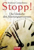 Cover-Bild zum Titel 'Stopp! Die Umkehr des Alterungsprozesses' von 'Andreas Campobasso'