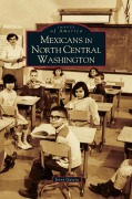 Cover-Bild zum Titel 'Mexicans in North Central Washington' von 'Jerry Garcia'