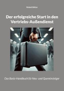 Cover-Bild zum Titel 'Der erfolgreiche Start in den Vertriebs-Außendienst' von 'Roland Stölzer'