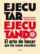 Ejecutar ejecutando - Carlos Ruiz González, Alejandro Basterra