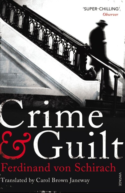 Crime and Guilt - Ferdinand von Schirach