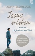 Cover-Bild zum Titel 'Jesus erleben in einer digitalisierten Welt' von 'John Eldredge'