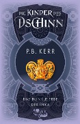 Die Kinder des Dschinn: Das dunkle Erbe der Inka - P. B. Kerr