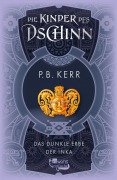 Cover-Bild zum Titel 'Die Kinder des Dschinn: Das dunkle Erbe der Inka' von 'P. B. Kerr'