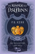 Cover-Bild zum Titel 'Die Kinder des Dschinn: Das dunkle Erbe der Inka' von 'P. B. Kerr'