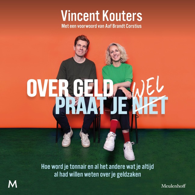 Over geld praat je wel - Aaf Brandt Corstius, Vincent Kouters