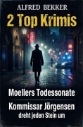 Cover-Bild zum Titel '2 Top Krimis: Moellers Todessonate / Kommissar Jörgensen dreht jeden Stein um' von 'Alfred Bekker'