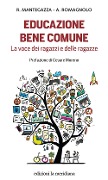 Cover-Bild zum Titel 'Educazione bene comune. La voce dei ragazzi e delle ragazze' von 'Raffaele Mantegazza, Annamaria Romagnolo'