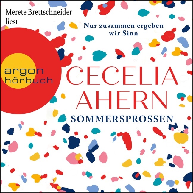 Sommersprossen - Nur zusammen ergeben wir Sinn - Cecelia Ahern
