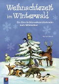 Weihnachtszeit im Winterwald - Myriam Bosch