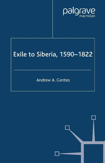 Exile to Siberia, 1590-1822 - A. Gentes