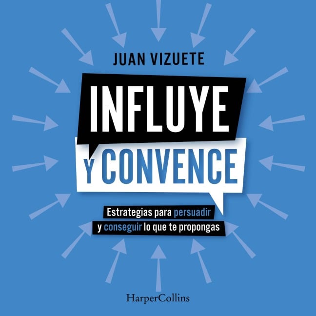 Influye y convence - Juan Vizuete