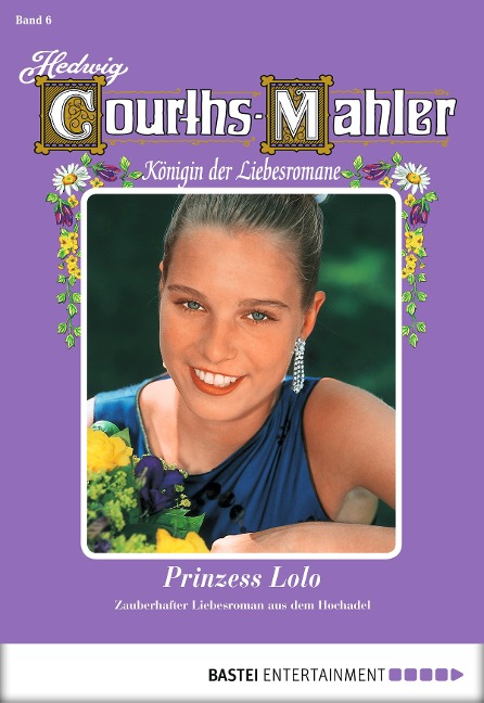 Hedwig Courths-Mahler - Folge 006 - Hedwig Courths-Mahler