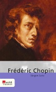 Cover-Bild zum Titel 'Frédéric Chopin' von 'Jürgen Lotz'