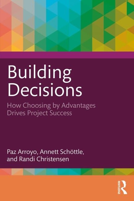 Building Decisions - Paz Arroyo, Randi Christensen, Annett Schöttle