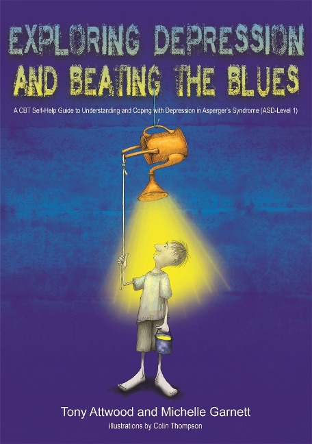 Exploring Depression, and Beating the Blues - Anthony Attwood, Michelle Garnett