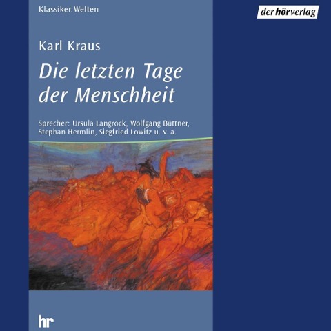 Die letzten Tage der Menschheit - Karl Kraus, Wolfgang Rudolph
