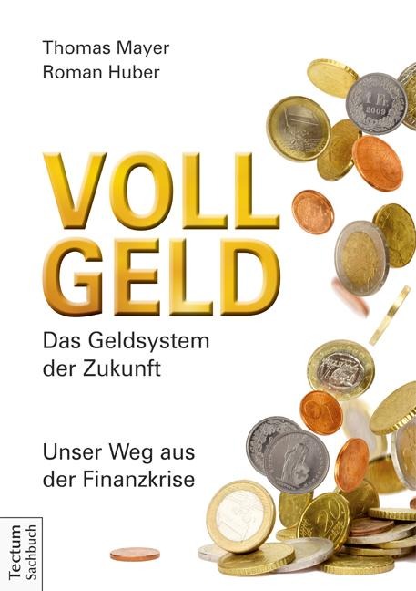 Vollgeld - Thomas Mayer, Roman Huber