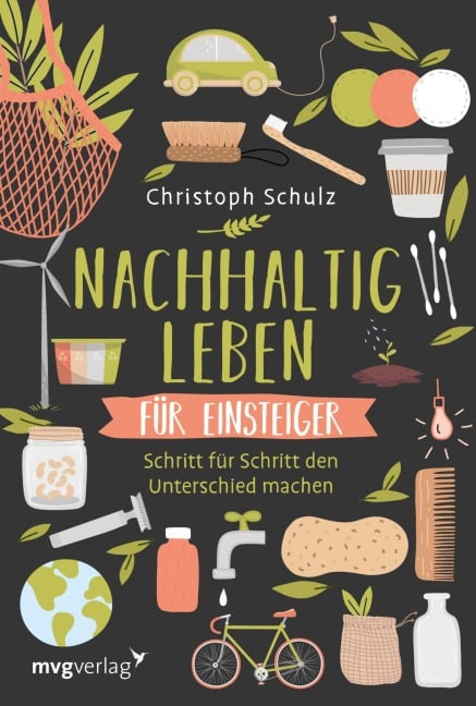 Nachhaltig leben für Einsteiger - Christoph Schulz