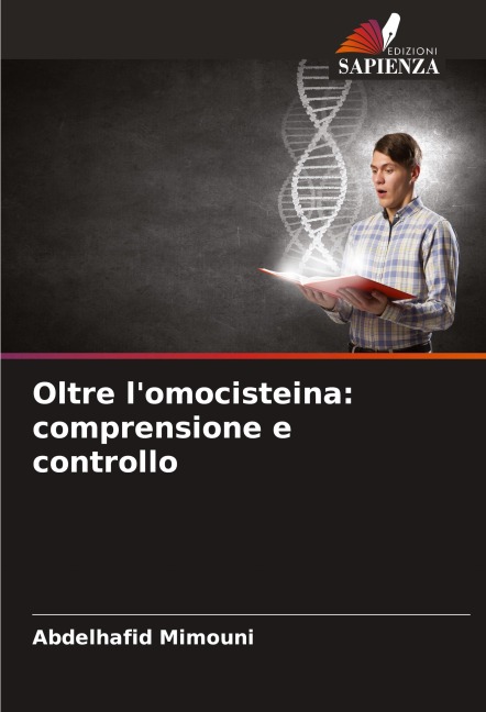 Oltre l'omocisteina: comprensione e controllo - Abdelhafid Mimouni