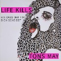 Cover-Bild zum Titel 'Life Kills' von 'Tons May'