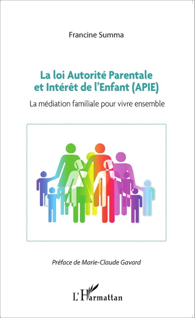 La loi Autorite Parentale et Interet de l'Enfant (APIE) - Francine Summa Francine Summa
