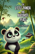Cover-Bild zum Titel 'The Little Panda and Buddhist Peace' von 'Lucinda Moors'