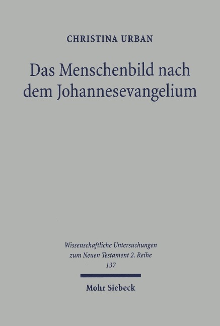 Das Menschenbild nach dem Johannesevangelium - Christina Urban