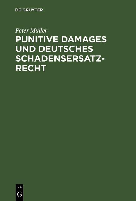 Punitive Damages und deutsches Schadensersatzrecht - Peter Müller