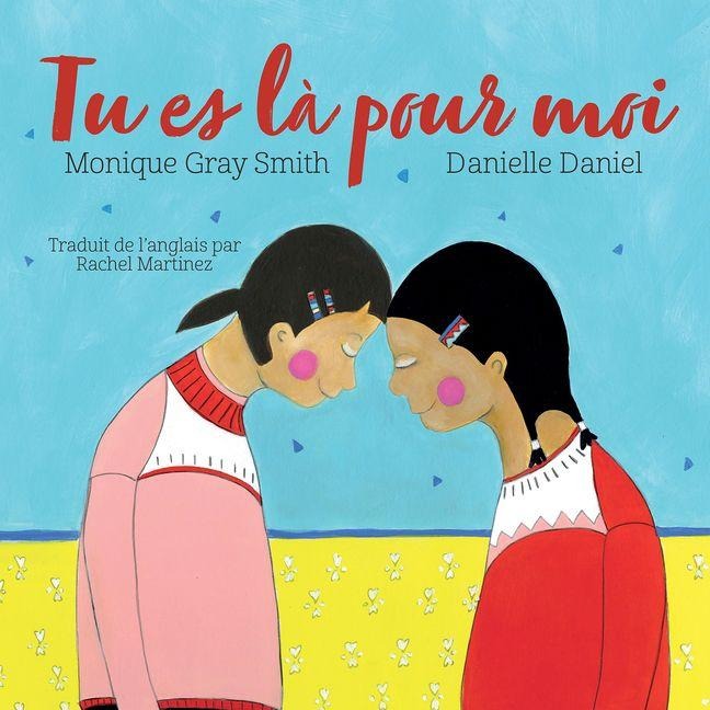 Tu Es Là Pour Moi - Monique Gray Smith