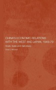 Cover-Bild zum Titel 'China's Economic Relations with the West and Japan, 1949-1979' von 'Chad Mitcham'