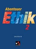 Abenteuer Ethik 2 Sachsen - 