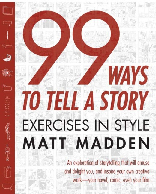 99 Ways to Tell a Story - Matt Madden