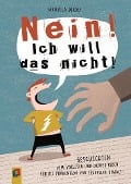 Cover-Bild zum Titel 'NEIN! Ich will das nicht!' von 'Manuela Dirolf'