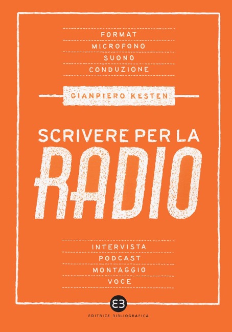 Scrivere per la radio. Intrattenimento e informazione - Gianpiero Kesten