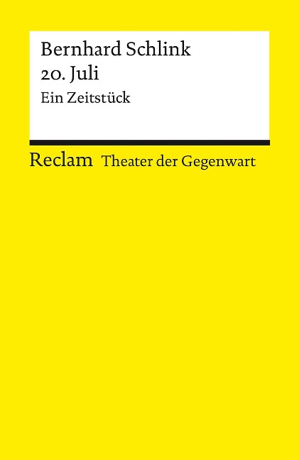 20. Juli. Ein Zeitstück. [Theater der Gegenwart]. Mit einem Interview mit dem Autor - Bernhard Schlink