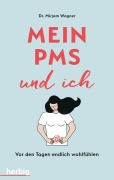 Cover-Bild zum Titel 'Mein PMS und ich' von 'Mirjam Wagner'
