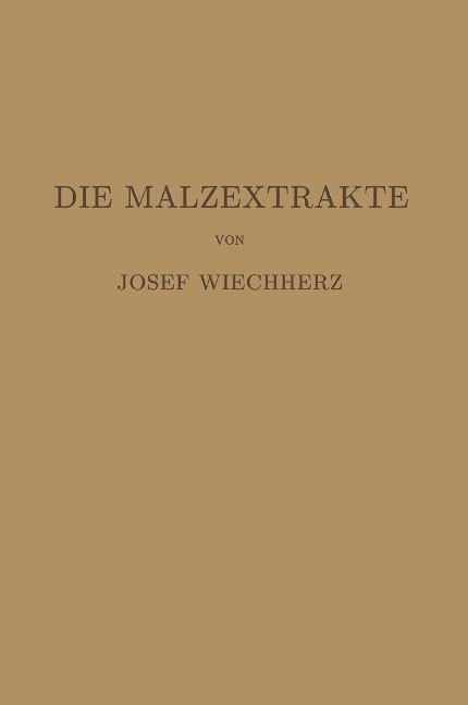 Die Malzextrakte - Josef Weichherz