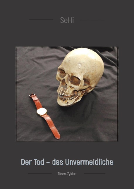 Der Tod - das Unvermeidliche - SeHi