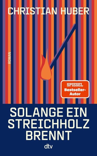 Solange ein Streichholz brennt - Christian Huber