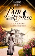 Cover-Bild zum Titel 'Die Lady und der Butler - Das Geheimnis des Rosenzimmers' von 'Pauline Peters'