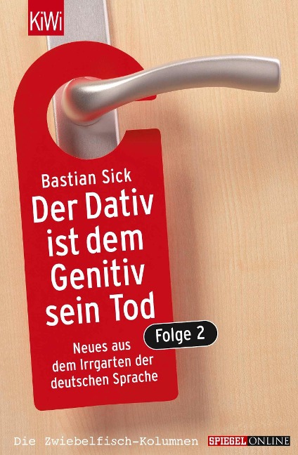 Der Dativ ist dem Genitiv sein Tod 2 - Bastian Sick