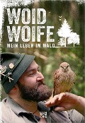 Cover-Bild zum Titel 'Woid Woife: Mein Leben im Wald' von 'Woid Woife'