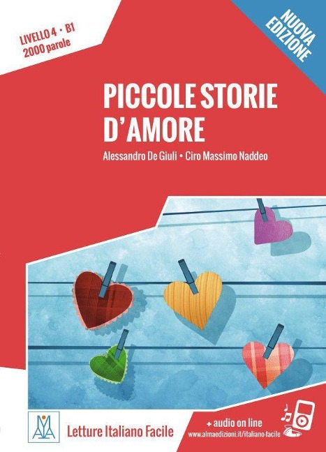 Piccole storie d'amore. Livello 4. - Nuovo Edizione - Alessandro De Giuli, Ciro Massimo Naddeo