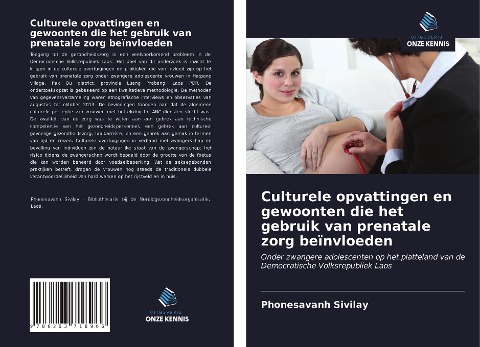 Culturele opvattingen en gewoonten die het gebruik van prenatale zorg beïnvloeden - Phonesavanh Sivilay