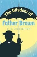 The Wisdom of Father Brown - G. K. Chesterton