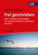 Cover-Bild zum Titel 'Frei geschrieben' von 'Judith Wolfsberger'